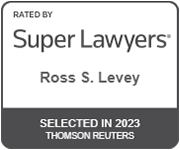 Rated By Super Lawyers | Ross S. Levey | Selected In 2023 Thomson Reuters